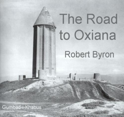El camino a Oxiana, de Robert Byron