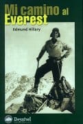 Mi camino al Everest, Edmund Hillary, alpinismo, libro, turismo